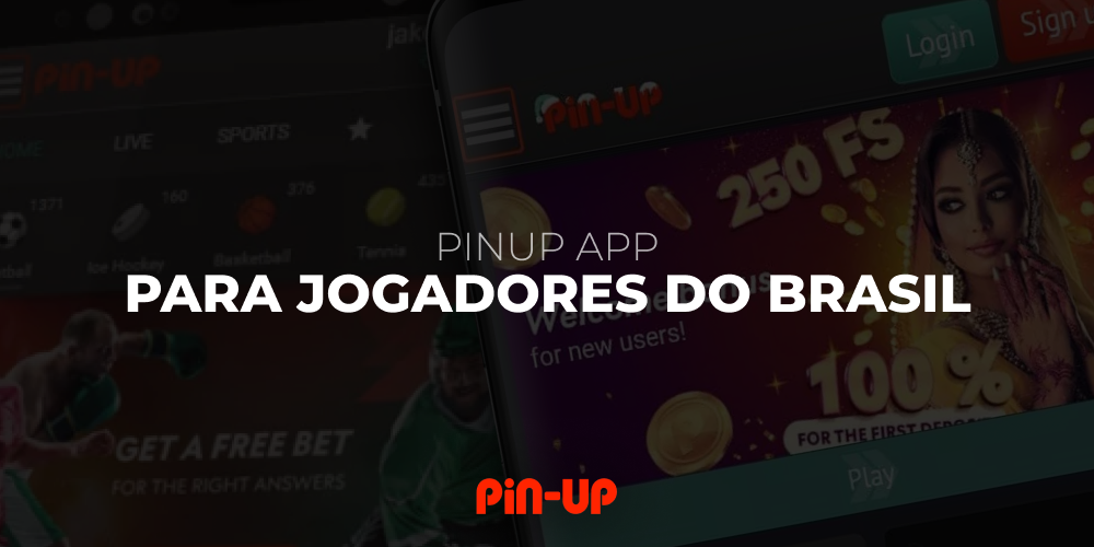 Pin Up App para Jogadores do Brasil - Manual 2023