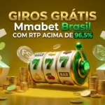 Giros Grátis Mmabet Brasil com RTP Acima de 96,5%